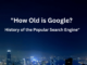 Discover the fascinating history of Google, from its inception to becoming the world’s most popular search engine. Learn when Google was invented, its evolution, and its impact on the digital world.