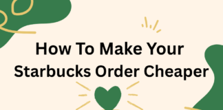 How to Make Your Starbucks Order Cheaper: Tips for Cheap Starbucks Drinks